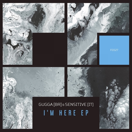 GUGGA [BR] & Sensitive (It) - I'm Here EP [FG527]